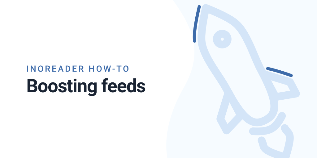 Inoreader How-to: Boosting feeds