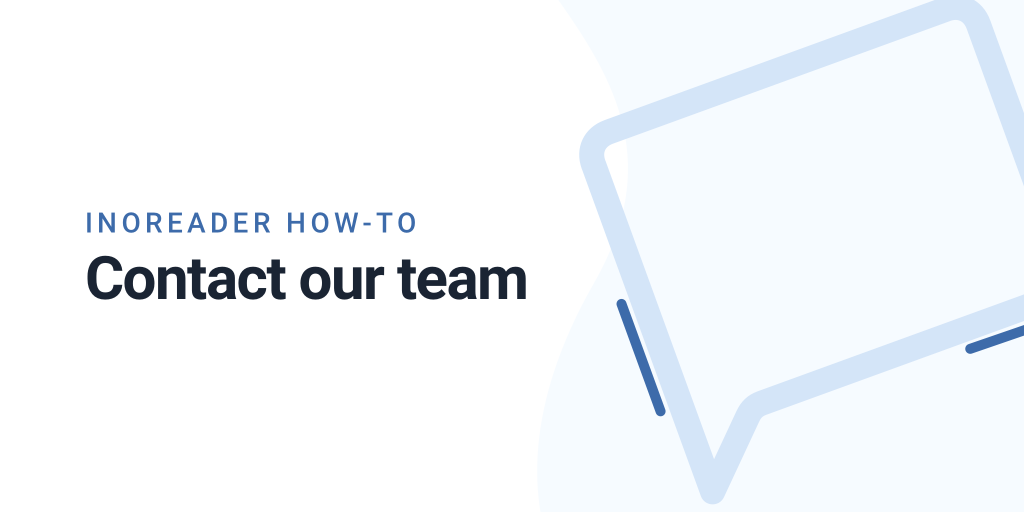 Inoreader How-to: Contact our team