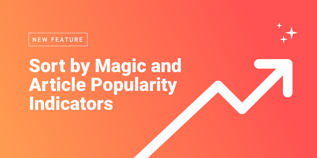 Sort by Magic and Article Popularity Indicators