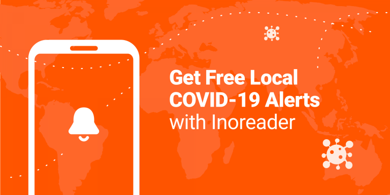 Get Free Local COVID-19 Alerts with Inoreader