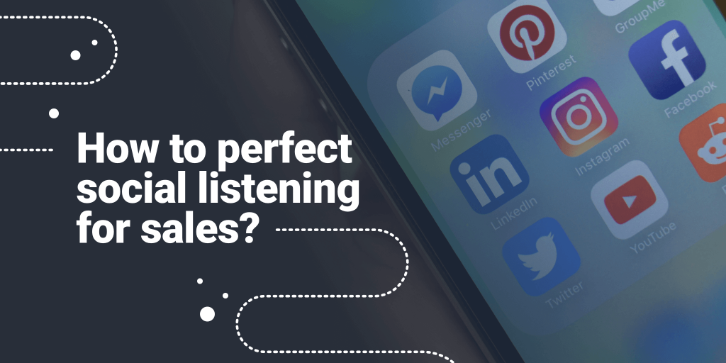 How To Perfect Social Listening For Sales?