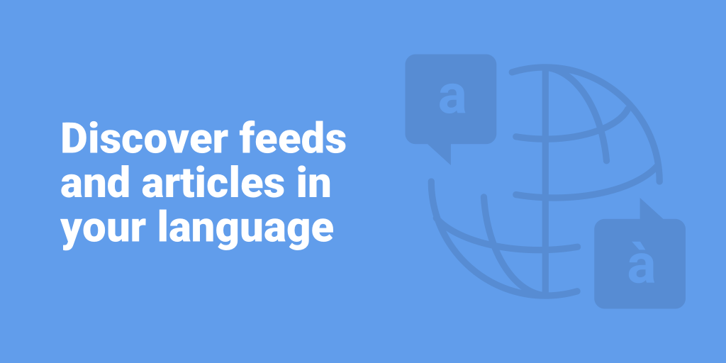 Discover feeds and articles in your language