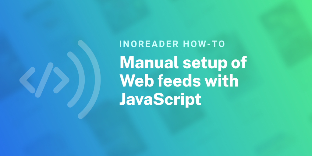 Manual setup of Web feeds with JavaScript