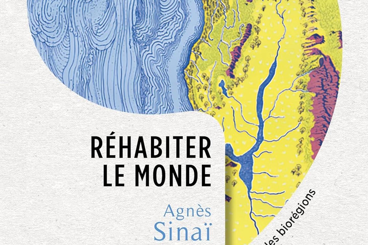 « Réhabiter le monde » : une exploration de la pensée écologique biorégionaliste