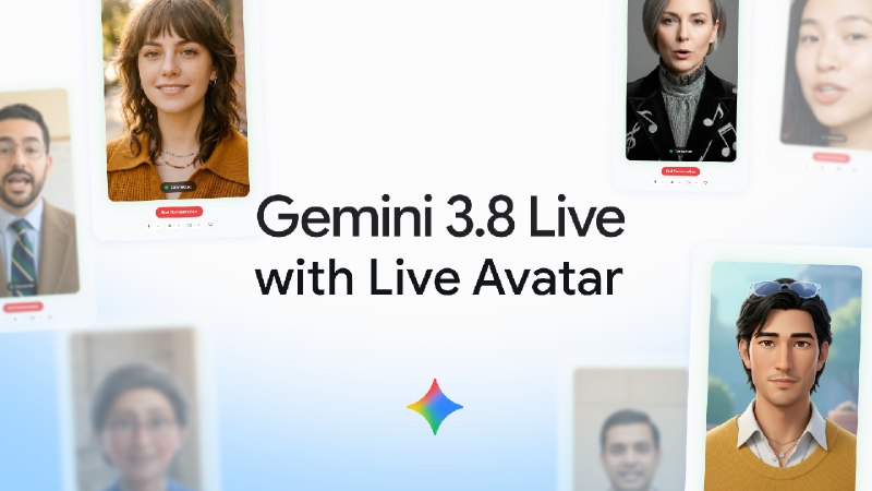 🤖 Gemini 3.8 Live 與 Live Avatar 全面可用